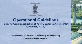Operational Guidelines - Policy for Commercialization of Poultry Sector in Assam 2024 (Amended, 2025)